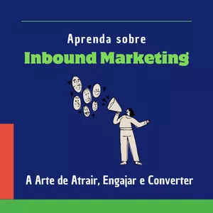 Imagem do curso Inbound Marketing: A Arte de Atrair, Engajar e Converter