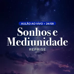Imagem de capa para o Curso online Aulão Sonhos e Mediunidade - Reprise
