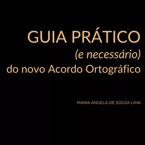 Imagem de capa para o Ebook GUIA PRÁTICO (e necessário) DO NOVO ACORDO ORTOGRÁFICO