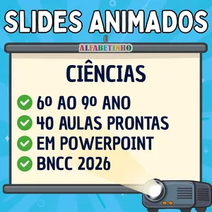 Imagem do curso SLIDES ANIMADOS - CIÊNCIAS - 6º AO 9º ANO - BNCC 2026