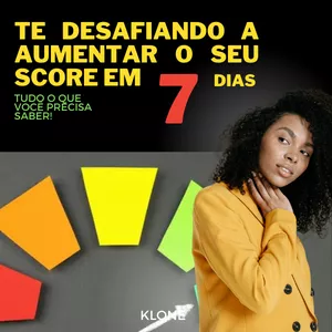 Imagem de capa para o Ebook Te desafiando a aumentar o seu score em 7 dias