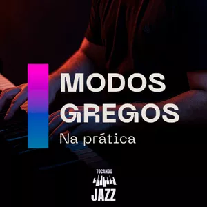 Curso Modos Gregos na Prática - Curso de Improvisação Jazz Piano