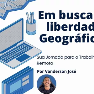 Imagem de capa para o Serviço online Em busca da liberdade geográfica: Sua jornada para o trabalho remoto