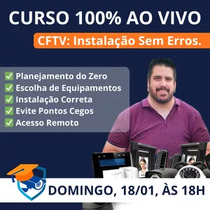 Imagem do curso ⭐ CURSO AO VIVO: DO ZERO À INSTALAÇÃO DE CFTV SEM ERROS ⭐