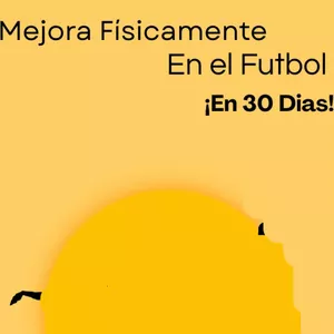 Imagen de portada para Ebook Mejora Físicamente en el Fútbol en 30 Días — Guía Completa para Jóvenes Futbolistas