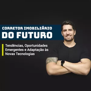 Imagem de capa para o Curso online O CORRETOR IMOBILIÁRIO DO FUTURO - Tendências, Oportunidades Emergentes e Adaptação às Novas Tecnologias