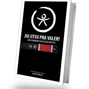 Imagem de capa para o Ebook Jiu Jitsu pra Valer! Uma Ferramenta de inclusão para PCD