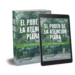 Imagen de portada para Ebook El poder de la atención plena en la rehabilitación física: Estrategias prácticas para mejorar tu bienestar físico y emocional