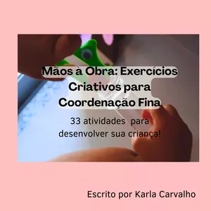 Imagem de capa para o Ebook Mãos à Obra: Exercícios Criativos para Coordenação Fina