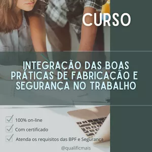 Imagem de Curso Integração das Boas Práticas de Fabricação e Segurança no Trabalho criado por Qualific+ Consultoria em Meio Ambiente e Segurança Alimentar na hotmart