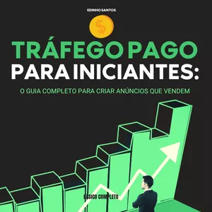 Imagem de capa para o Ebook Tráfego Pago para Iniciantes: O Guia Completo para Criar Anúncios que Vendem