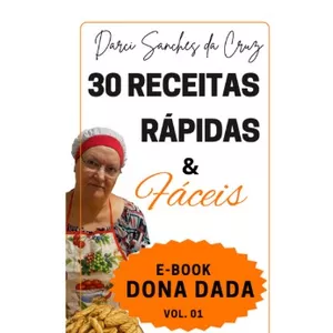 Imagem de capa para o Ebook 30 receitas fáceis e rápidas da Dona Dada