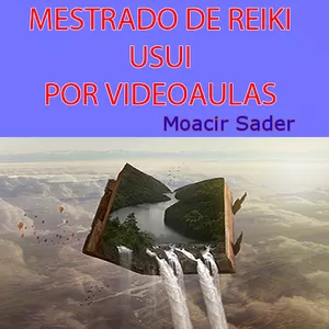 Imagem do curso Mestrado de Reiki Usui por videoaulas com Moacir Sader