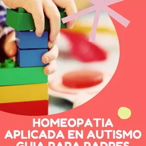 Imagen de portada para Ebook HOMEOPATIA APLICADA EN AUTISMO GUIA PARA PADRES CUIDADORES Y TERAPEUTAS