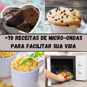 +70 Receitas de micro-ondas para facilitar a sua vida