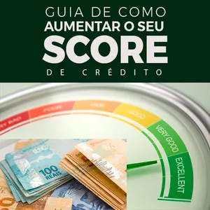 Guia de como aumentar o Score de crédito