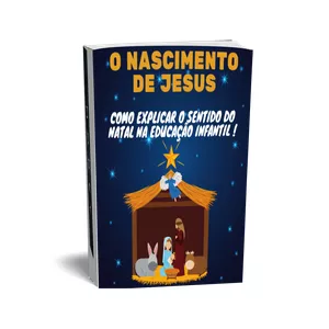 Imagem de capa para o Ebook O NASCIMENTO DE JESUS - EDUCAÇÃO INFANTIL