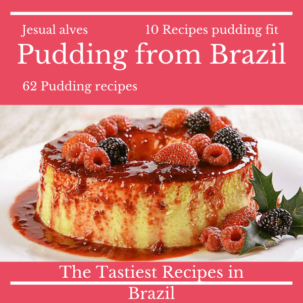 Pudding from Brazil