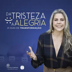 Imagem de capa para o Curso online 21 dias de Transformação - Da Tristeza à Alegria