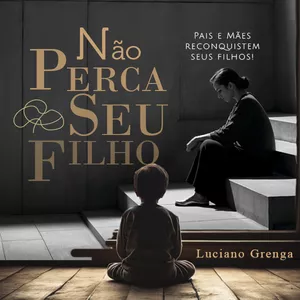 Imagem de capa para o Ebook Não Perca O Seu Filho