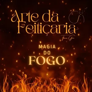Imagem de capa para o Curso online Arte da Feitiçaria — Magia do Fogo por Tania Gori