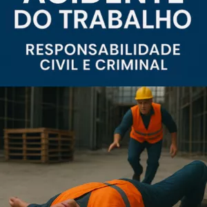 Imagem de capa para o Ebook ACIDENTE DO TRABALHO - RESPONSABILIDADE CIVIL E CRIMINAL