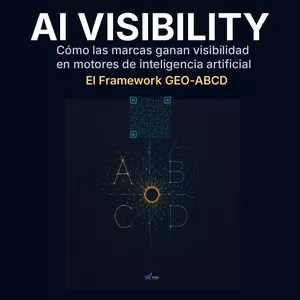 Imagen de portada para Ebook AI VISIBILITY &amp; GEO, El Framework ABCD para Dominar la Visibilidad en IA.