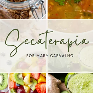 Secaterapia: O Poder da Transformação Começa em Você! por Mary Carvalho