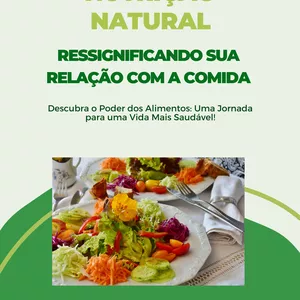 Imagem de capa para o Ebook Nutrição Natural: Ressignificando sua Relação com a Comida