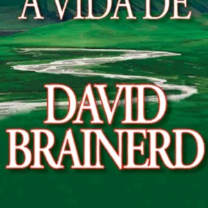 Imagem de capa para o Curso online A vida do missionário David Brainerd