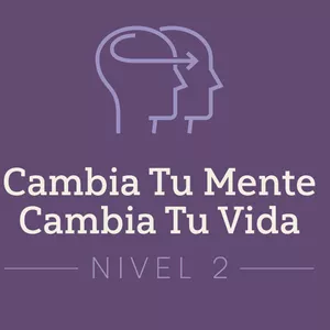 Imagen de portada para Curso online Cambia Tu Mente, Cambia Tu Vida II