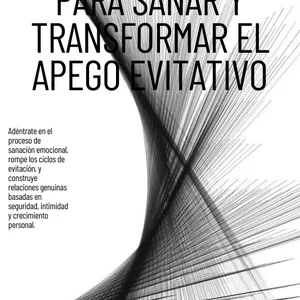 Imagen de portada para Ebook Apego Evitativo: La Guía de Transformación