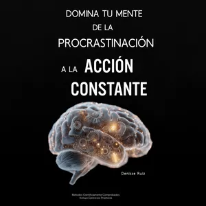 Imagen de portada para Ebook Domina Tu Mente – Método de 21 Días para Pasar de la Procrastinación a la Acción