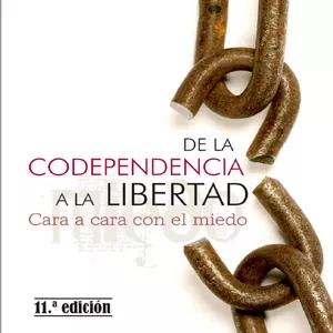 Imagen de portada para Ebook Libro PDF De la Codependencia a la Libertad. Cara a cara con el miedo