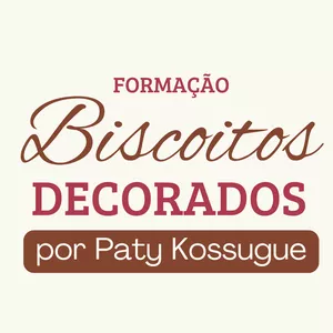 Imagem de capa para o Curso online Formação Biscoitos Decorados por Paty Kossugue