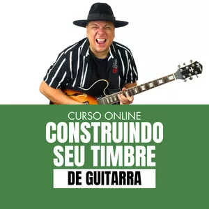 Imagem de capa para o Curso online Construindo seu Timbre de Guitarra