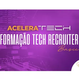 Imagem de capa para o Curso online Acelera Tech- Formação Tech Recruiter (Basic)