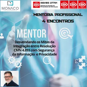 Imagem de capa para o Serviço online Mentoria Profissional | Integração Resolução CMN 4.893 com as práticas de Segurança da Informação e Privacidade