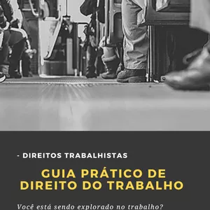 Imagem de capa para o Ebook Guia Prático De Direito Do Trabalho - Direitos Trabalhistas