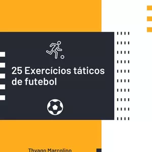 Imagem de capa para o Ebook 25 Exercícios Táticos de Futebol 