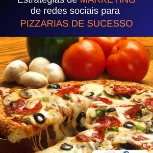 Estratégias de MARKETING de redes sociais para  PIZZARIAS DE SUCESSO...