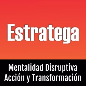 Imagen de portada para Ebook Estratega - Mentalidad Disruptiva: Innovación, Acción y Transformación