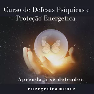 Imagem de capa para o Curso online Defesas Psíquicas e Proteção Energética