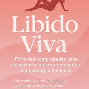 Imagen de portada para Ebook LIBIDO VIVA DESPIERTA TU DESEO Y RECONECTA CON TU ENERGIA FEMENINA