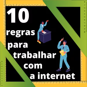 Imagem de capa para o Ebook 10 Regras para trabalhar com a internet