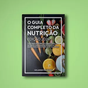 Imagem de capa para o Ebook O Guia Completo da Nutrição, Edição 2024