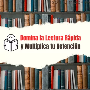 Imagen de portada para Ebook Domina la Lectura Rápida y Multiplica tu Retención