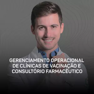 Imagem do curso Curso - Gerenciamento Operacional de Clínicas de Vacinação e Consultório Farmacêutico