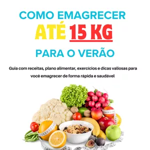 Imagem de capa para o Ebook Guia Completo para Emagrecer até 15 kg até Dezembro de Forma Rápida e Saudável