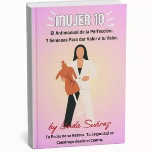 Imagen de portada para Ebook Mujer 10: El Antimanual de la Perfección  7 Semanas para Darle Valor a tu Valor